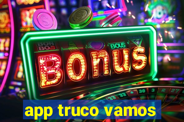 app truco vamos